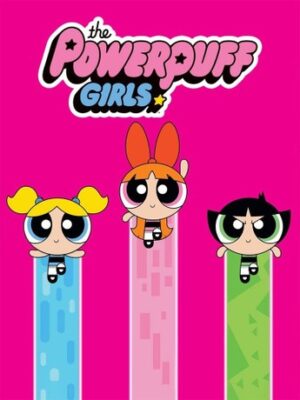 The Powerpuff Girls