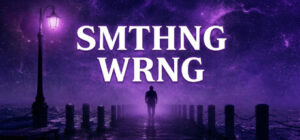 SMTHNG WRNG