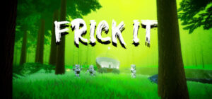 Frick It